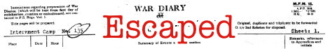 Link to War Diary of Internment Camp No. 135: Mar 19 escaped!